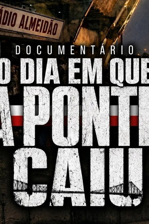 O Dia em que a Ponte Caiu movie poster