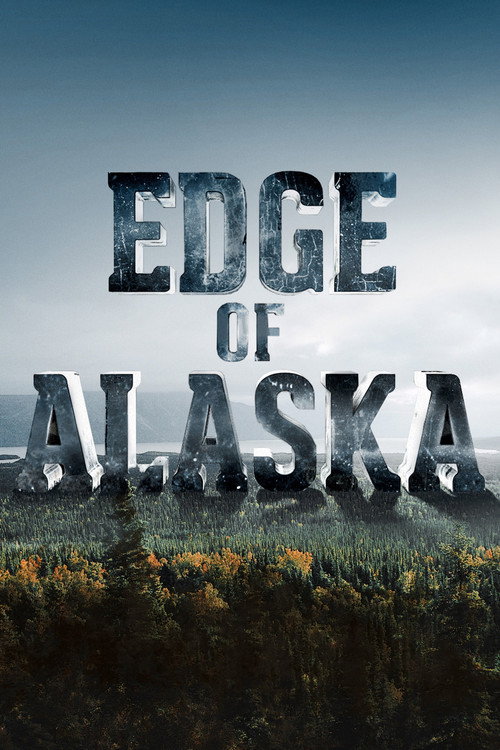 Edge of Alaska (2014) TV show poster