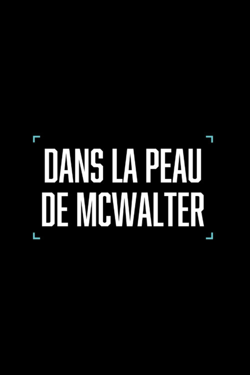 Dans la peau de McWalter (2025) movie poster