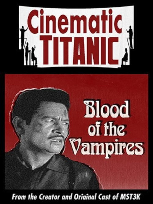 Cinematic Titanic: Blood of the Vampires (2009) movie poster