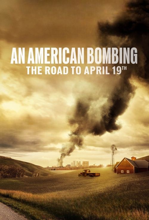 An American Bombing: The Road to April 19th (2024) movie poster