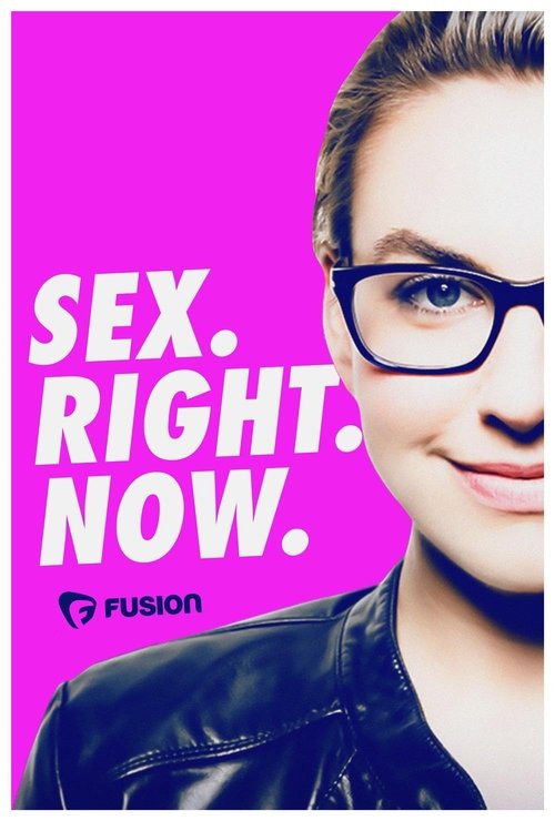 Sex.Right.Now. (2016) TV show poster