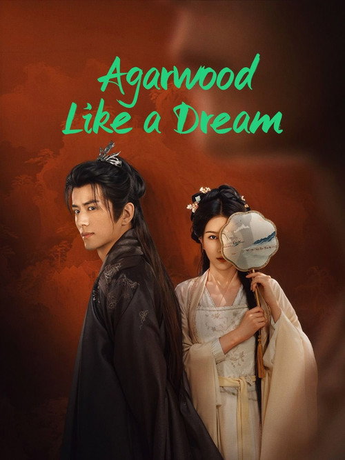Agarwood Like a Dream ‎ (2024) TV show poster