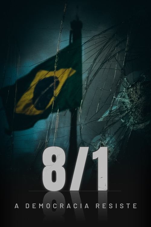 8/1 – A Democracia Resiste (2024) movie poster