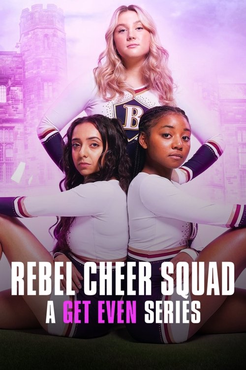 Rebel Cheer Squad: A Get Even Series (2022) TV show poster