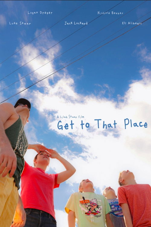 Get to That Place (2027) movie poster