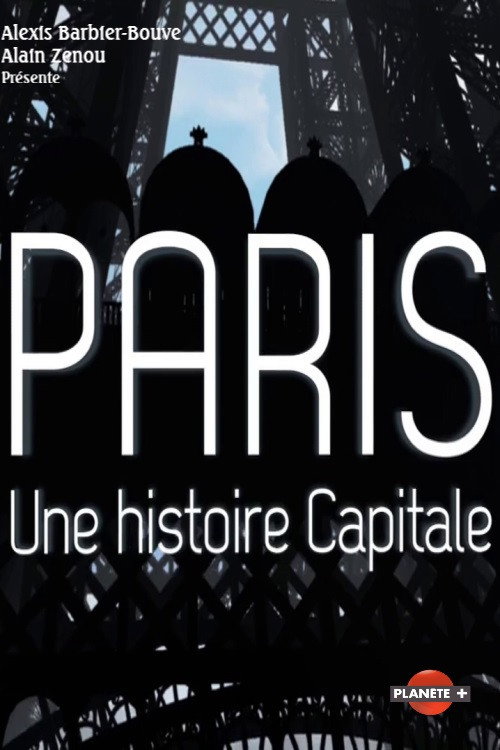 Paris, une histoire capitale (2012) TV show poster