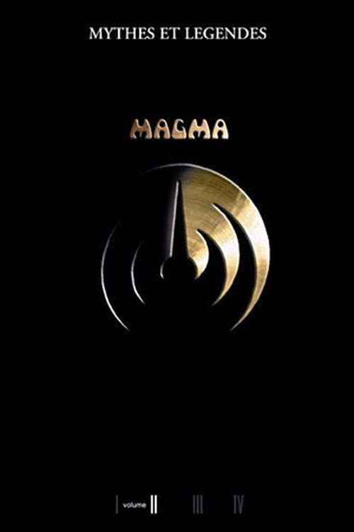 Magma - Myths and Legends Volume II (2006) movie poster