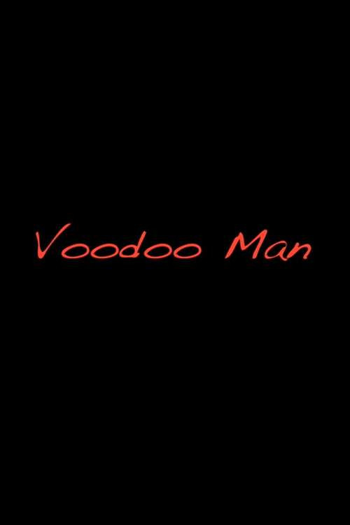 Voodoo Man (2015) movie poster