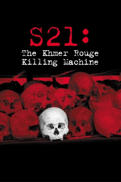 S21: The Khmer Rouge Killing Machine (2003) movie poster