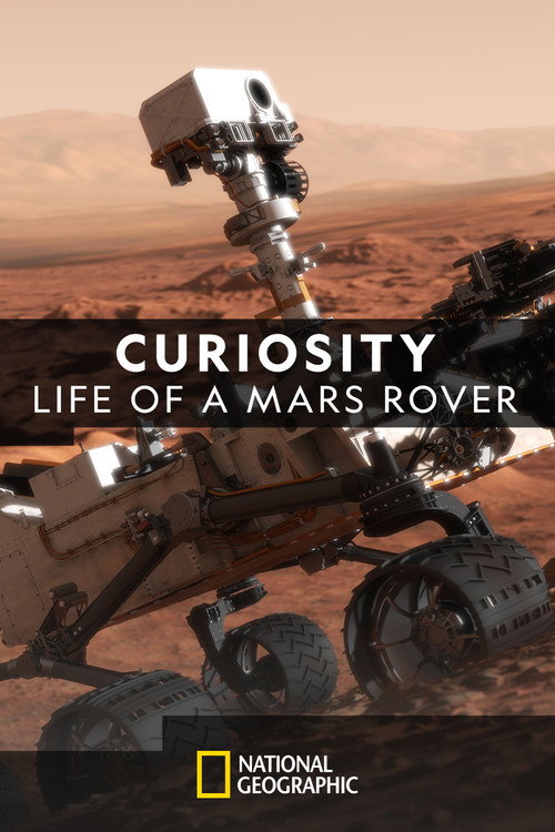 Curiosity: Life of A Mars Rover (2018) movie poster