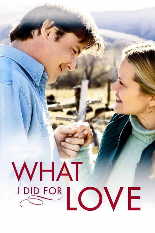 What I Did for Love (2006) movie poster