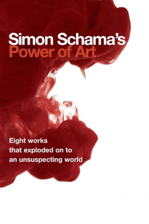 Simon Schama's Power of Art (2006) TV show poster