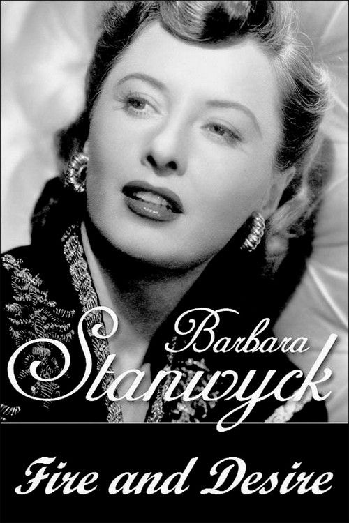 Barbara Stanwyck: Fire and Desire (1991) movie poster