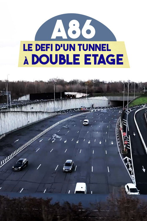 A86 : Le Défi d'un tunnel à double étage (2023) movie poster