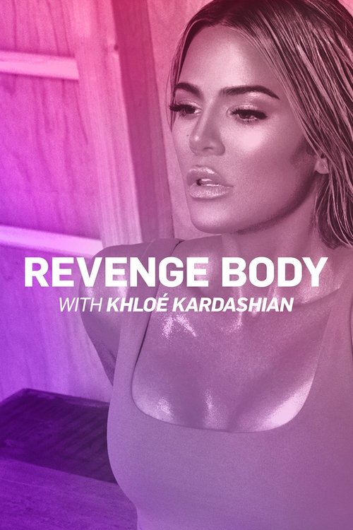 Revenge Body With Khloe Kardashian (2017) TV show poster
