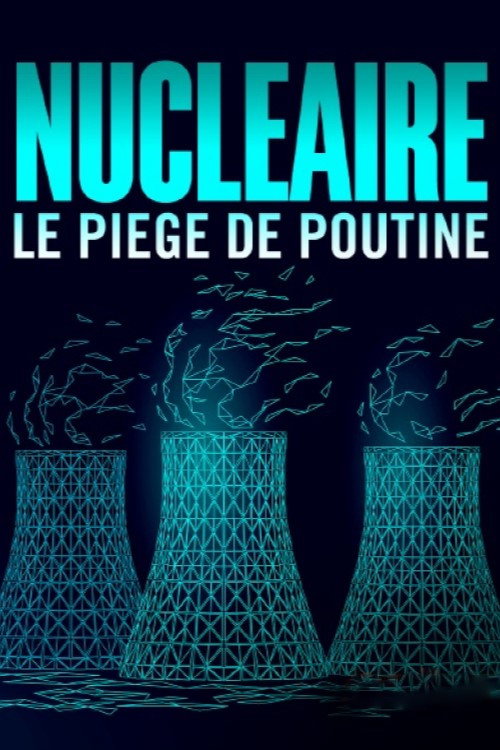 Die Nuklearfalle - Putins Deals mit dem Westen (2025) movie poster