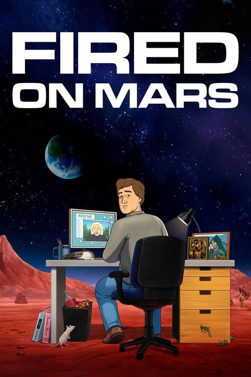 Fired on Mars (2023) TV show poster
