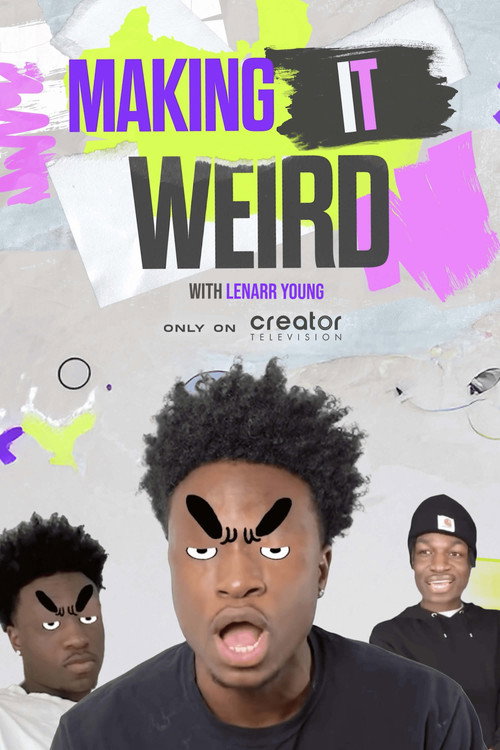 Making It Weird with Lenarr Young (2025) TV show poster