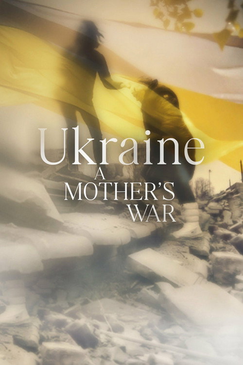 Ukraine: A Mother's War (2022) movie poster