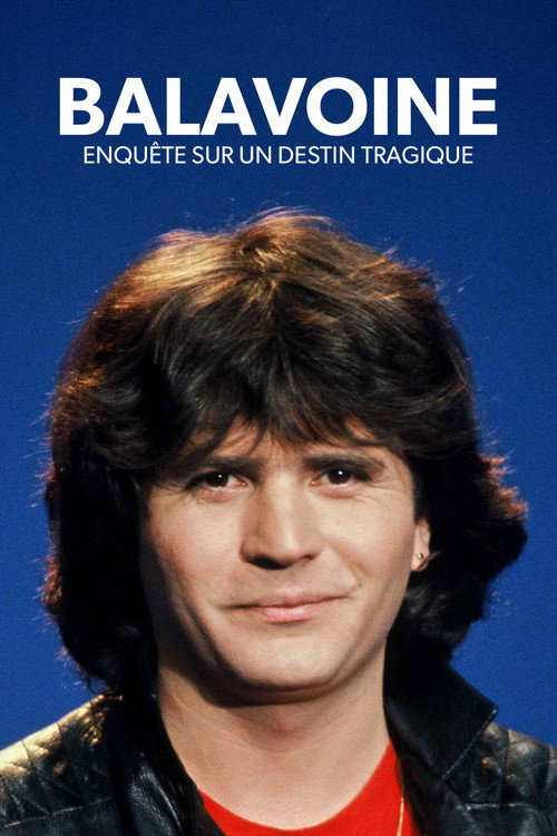 Balavoine, enquête sur un destin tragique (2022) movie poster