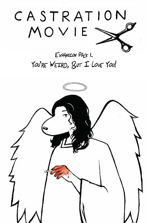 Castration Movie Expansion Pack i. You're Weird, But I Love You! (2026) movie poster