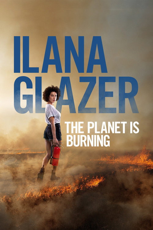 Ilana Glazer: The Planet Is Burning (2020) movie poster