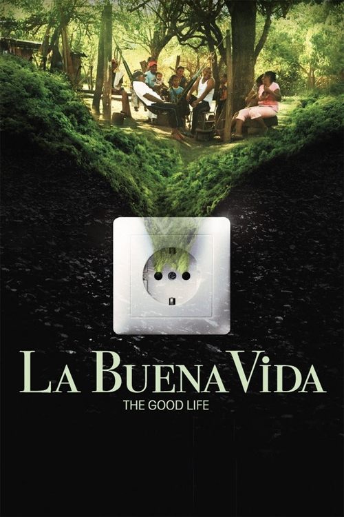 La Buena Vida - The Good Life (2015) movie poster