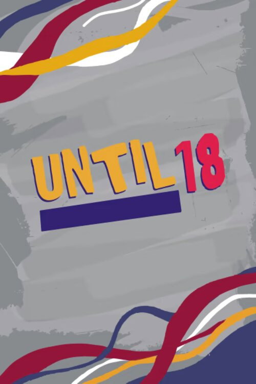 Until 18 TV show poster