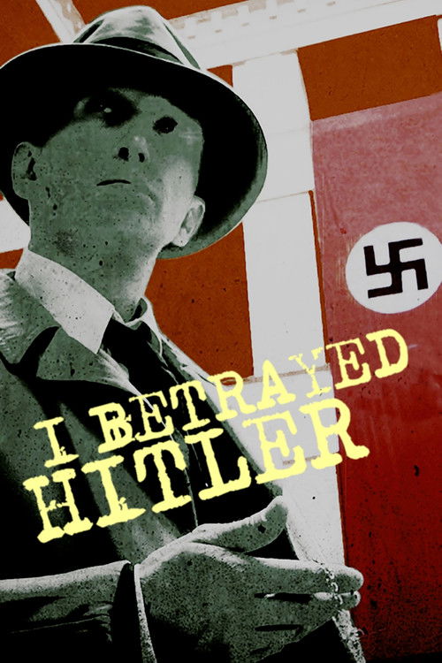 I Betrayed Hitler (2016) movie poster