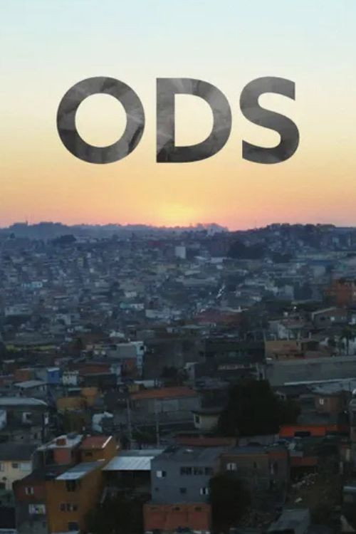 ODS - Construindo um Futuro Melhor (2013) movie poster
