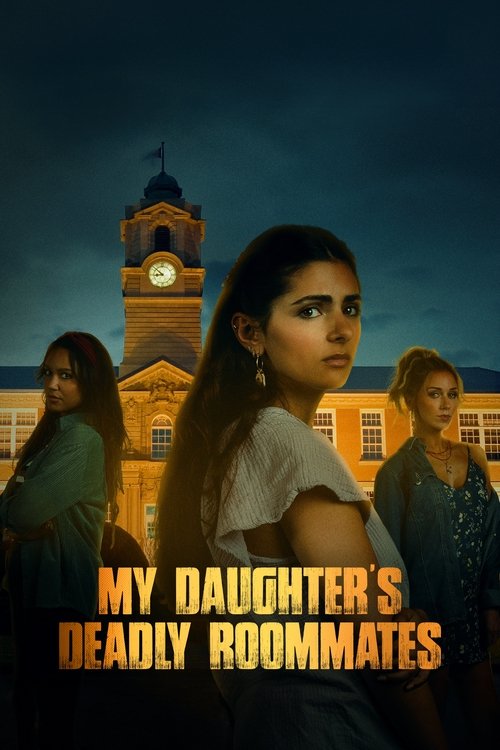 My Daughter's Deadly Roommates (2023) movie poster