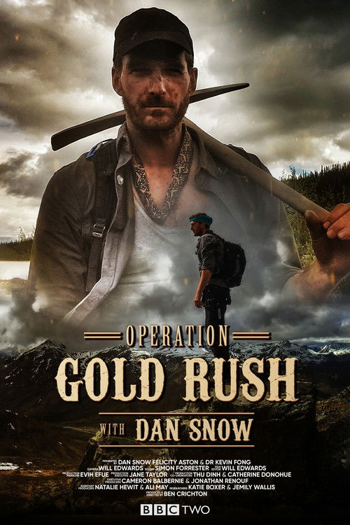 Operation Gold Rush with Dan Snow (2016) TV show poster