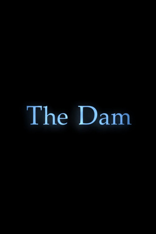 The Dam (2016) movie poster