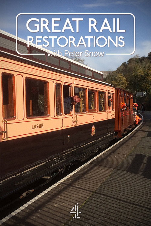 Great Rail Restorations with Peter Snow (2018) TV show poster