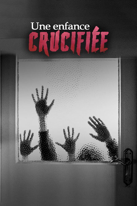 Une enfance crucifiée (2017) movie poster