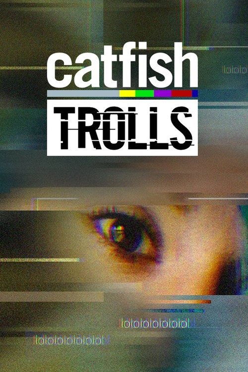 Catfish: Trolls (2018) TV show poster