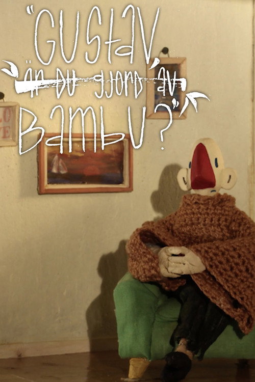 Gustav, are you made out of bamboo? (2020) movie poster