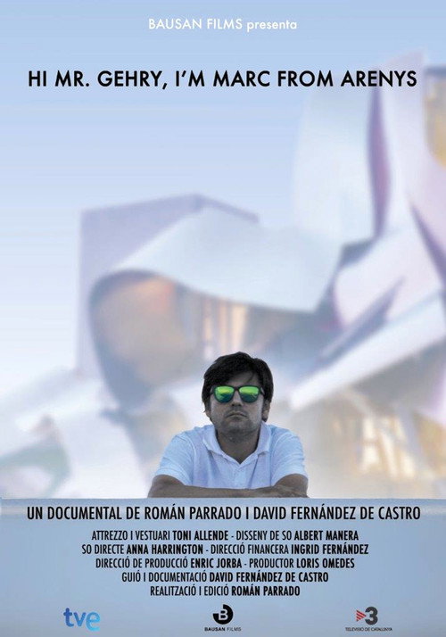 Hi, Mr. Gehry, I'm Marc From Arenys (2015) movie poster