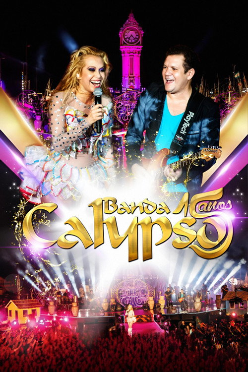 Banda Calypso: 15 Anos (2015) movie poster