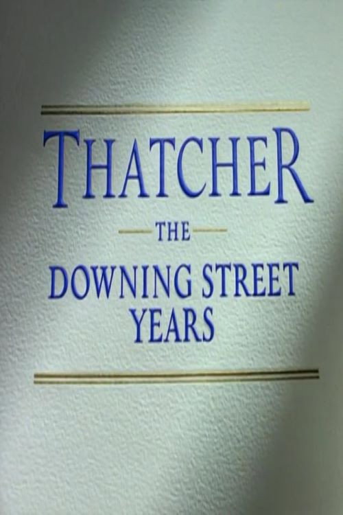 Thatcher: The Downing Street Years (1993) TV show poster