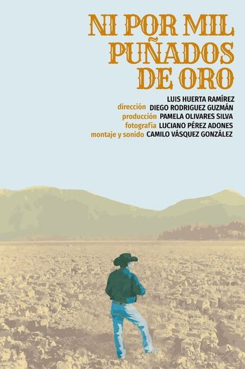 Ni Por Mil Puñados De Oro (2022) movie poster