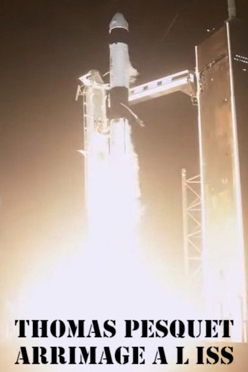 Thomas Pesquet, arrimage à l'ISS (2021) movie poster