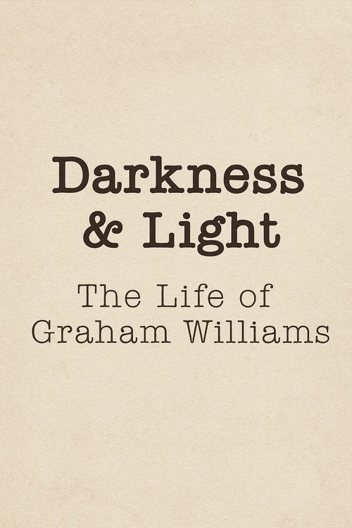 Darkness & Light: The Life of Graham Williams (2024) movie poster
