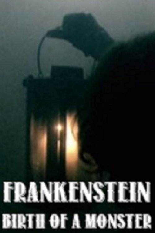 Frankenstein: Birth of a Monster (2003) movie poster