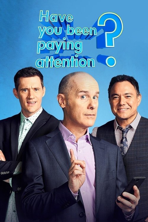 Have You Been Paying Attention? (2013) TV show poster
