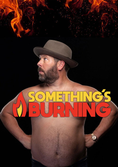 Something's Burning (2018) TV show poster