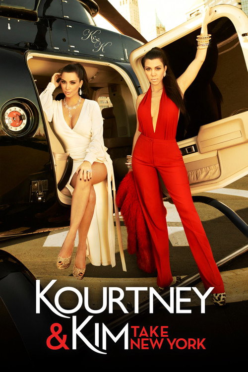 Kourtney and Kim Take New York (2011) TV show poster