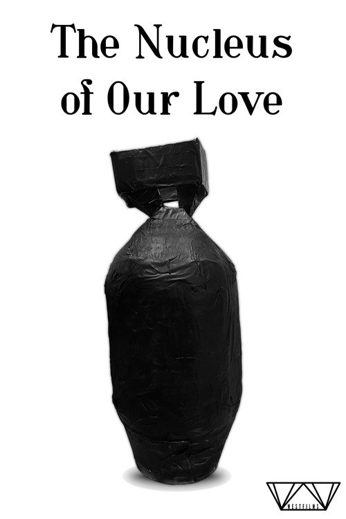 The Nucleus of Our Love (2025) movie poster