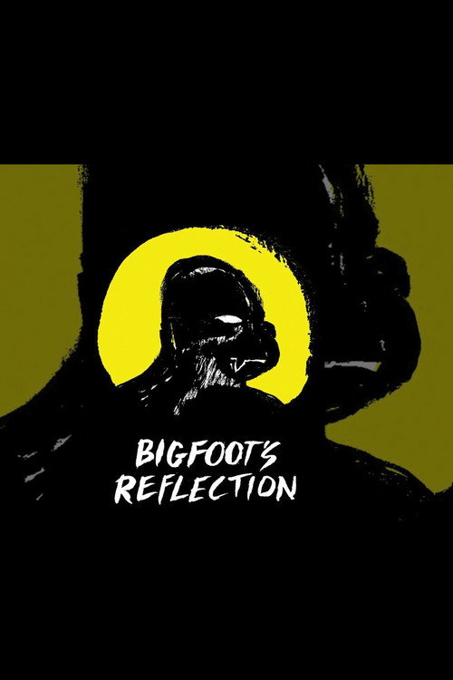 Bigfoot's Reflection (2007) movie poster